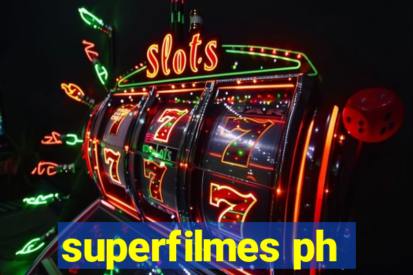 superfilmes ph